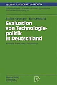 Evaluation Von Technologiepolitik in Deutschland: Konzepte, Anwendung, Perspektiven (Paperback)