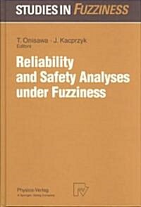 Reliability and Safety Analyses Under Fuzziness (Hardcover)