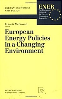 European Energy Policies in a Changing Environment (Paperback)