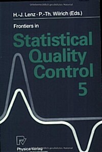 Frontiers in Statistical Quality Control 5 (Paperback, Softcover Repri)