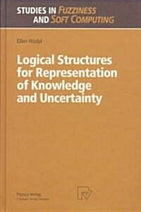 Logical Structures for Representation of Knowledge and Uncertainty (Hardcover, 1998)