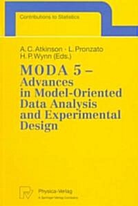 Moda 5 - Advances in Model-Oriented Data Analysis and Experimental Design: Proceedings of the 5th International Workshop in Marseilles, France, June 2 (Paperback, 1926, Softcover Repri)