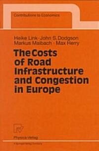 The Costs of Road Infrastructure and Congestion in Europe (Paperback)
