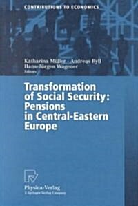 Transformation of Social Security: Pensions in Central-Eastern Europe (Paperback, Softcover Repri)