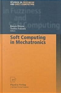 Soft Computing in Mechatronics (Hardcover, 1999)