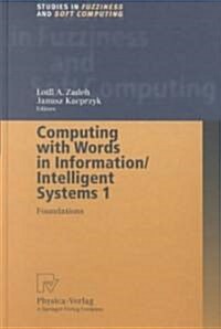 Computing with Words in Information/Intelligent Systems 1: Foundations (Hardcover, 1999)