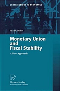 Monetary Union and Fiscal Stability: A New Approach (Paperback, Softcover Repri)