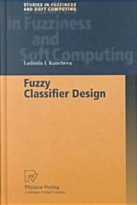 Fuzzy Classifier Design (Hardcover)