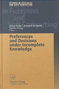 Preferences and Decisions Under Incomplete Knowledge (Hardcover)