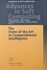 The State of the Art in Computational Intelligence: Proceedings of the European Symposium on Computational Intelligence Held in Kosice, Slovak Republi (Paperback)
