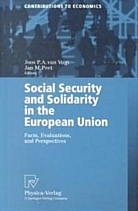 Social Security and Solidarity in the European Union: Facts, Evaluations, and Perspectives (Paperback, Softcover Repri)