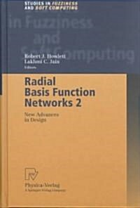 Radial Basis Function Networks 2: New Advances in Design (Hardcover, 2001)