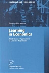 Learning in Economics: Analysis and Application of Genetic Algorithms (Paperback, Softcover Repri)