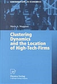 Clustering Dynamics and the Location of High-Tech-Firms (Paperback, Softcover Repri)