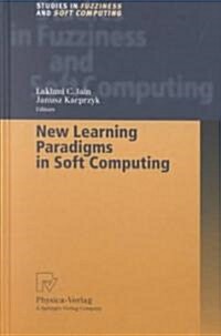 New Learning Paradigms in Soft Computing (Hardcover)