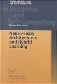 Neuro-Fuzzy Architectures and Hybrid Learning (Hardcover)