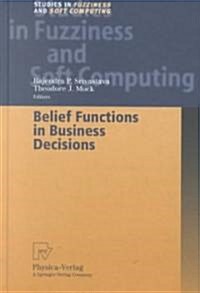 Belief Functions in Business Decisions (Hardcover)