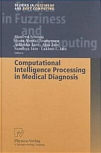Computational Intelligence Processing in Medical Diagnosis (Hardcover)
