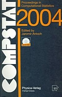 Compstat 2004 - Proceedings in Computational Statistics: 16th Symposium Held in Prague, Czech Republic, 2004 (Paperback, Softcover Repri)