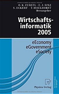 Wirtschaftsinformatik 2005: eEconomy, eGovernment, eSociety (Hardcover, 2005)