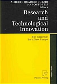 Research and Technological Innovation: The Challenge for a New Europe (Paperback, 2005)