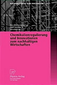 Chemikalienregulierung Und Innovationen Zum Nachhaltigen Wirtschaften (Paperback)