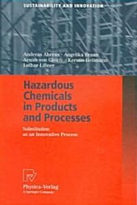 Hazardous Chemicals in Products and Processes: Substitution as an Innovative Process (Paperback, 2006)