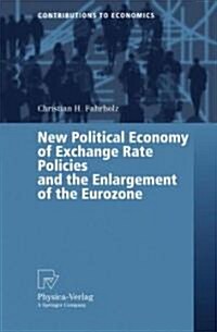 New Political Economy of Exchange Rate Policies And the Enlargement of the Eurozone (Paperback)