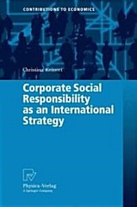 Corporate Social Responsibility as an International Strategy (Hardcover, 2008)