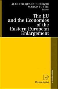 The Eu and the Economies of the Eastern European Enlargement (Paperback, 2008)