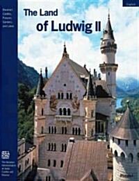 The Land of Ludwig II (Paperback)