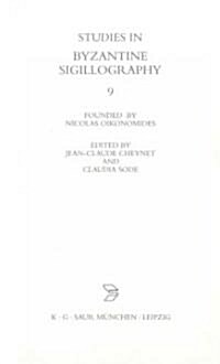 Studies in Byzantine Sigillography. Volume 9 (Hardcover, 1. Aufl.)