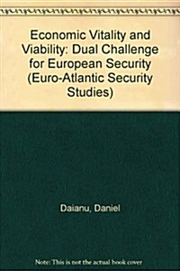 Economic Vitality and Viability: A Dual Challenge for European Security (Paperback)