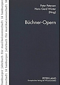 Buechner-Opern: Georg Buechner in Der Musik Des 20. Jahrhunderts (Hardcover)