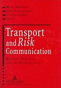 Transport and Risk Communication: Belgium, Portugal and the Netherlands (Paperback)