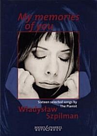 Wladyslaw Szpilma - My Memories of You (Paperback)