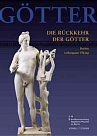 Die Ruckkehr Der Gotter: Berlins Verborgener Olymp (Hardcover)