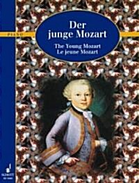 The Young Mozart - Easy Original Pieces for Piano: Schott Piano Classics (Paperback)