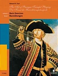 The Art of Baroque Trumpet Playing: Volume 1: Basic Exercises (Paperback)