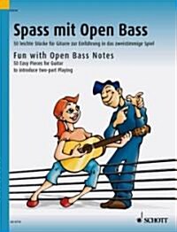 Fun with Open Bass Notes: 50 Easy Pieces for Guitar to Introduce Two-Part Playing (Paperback)