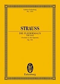 Die Fledermaus (the Bat): Overture to the Operetta, Op. 362 (Paperback)
