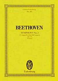 Symphony No. 3 in E-Flat Major, Op. 55 Eroica (Paperback)