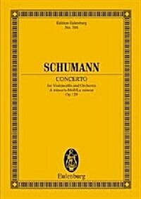 Cello Concerto, Op. 129: In a Minor (Paperback)