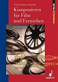 Komponieren Fuer Film & Fernsehen: German Language (Paperback)