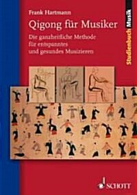 Qigong Fur Musiker: (German Text) (Paperback)