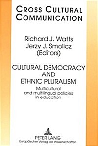 Cultural Democracy and Ethnic Pluralism: Multicultural and Multilingual Policies in Education (Paperback)
