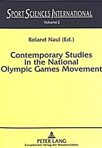 Contemporary Studies in the National Olympic Games Movement (Paperback)