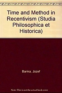 Time And Method In Recentivism (Paperback)