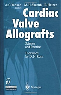 Cardiac Valve Allografts II: Science and Practice (Hardcover)