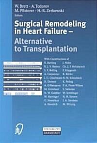 Surgical Remodeling in Heart Failure: Alternative to Transplantation (Paperback)
